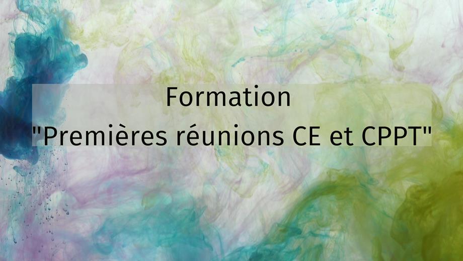 Formation premiere reunion au CE et CPPT