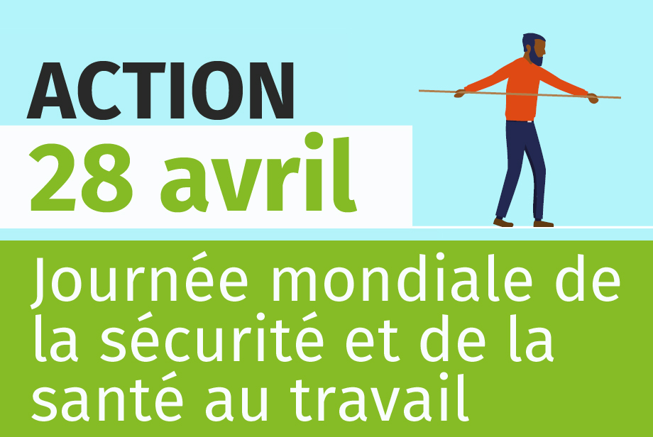 Journée mondiale de la sécurité et de la santé au travail