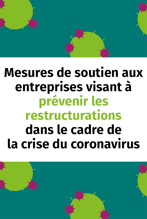 Mesures de soutien aux entreprises visant à prévenir les restructurations dans le cadre de la crise du coronavirus