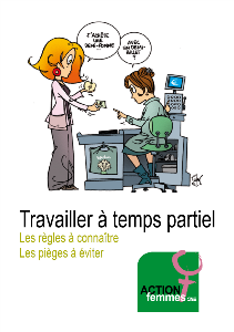 2017-07 Travailler à temps partiel Les règles à connaître, les pièges à éviter 2017-07 Travailler à temps partiel Les règles à connaître, les pièges à éviter