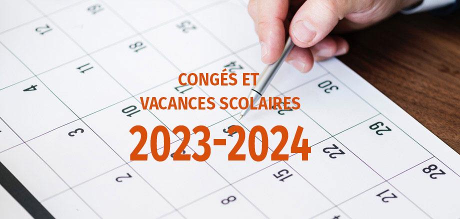 Vacances scolaires 2023-2024 - Dates et calendrier