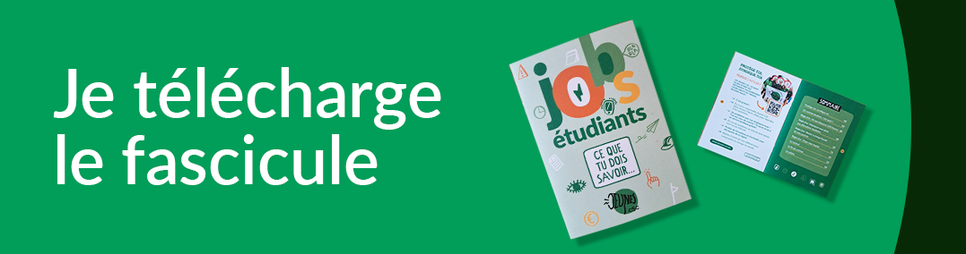 Fascicule job étudiant - page campagne Je télécharge le Fascicule job étudiant